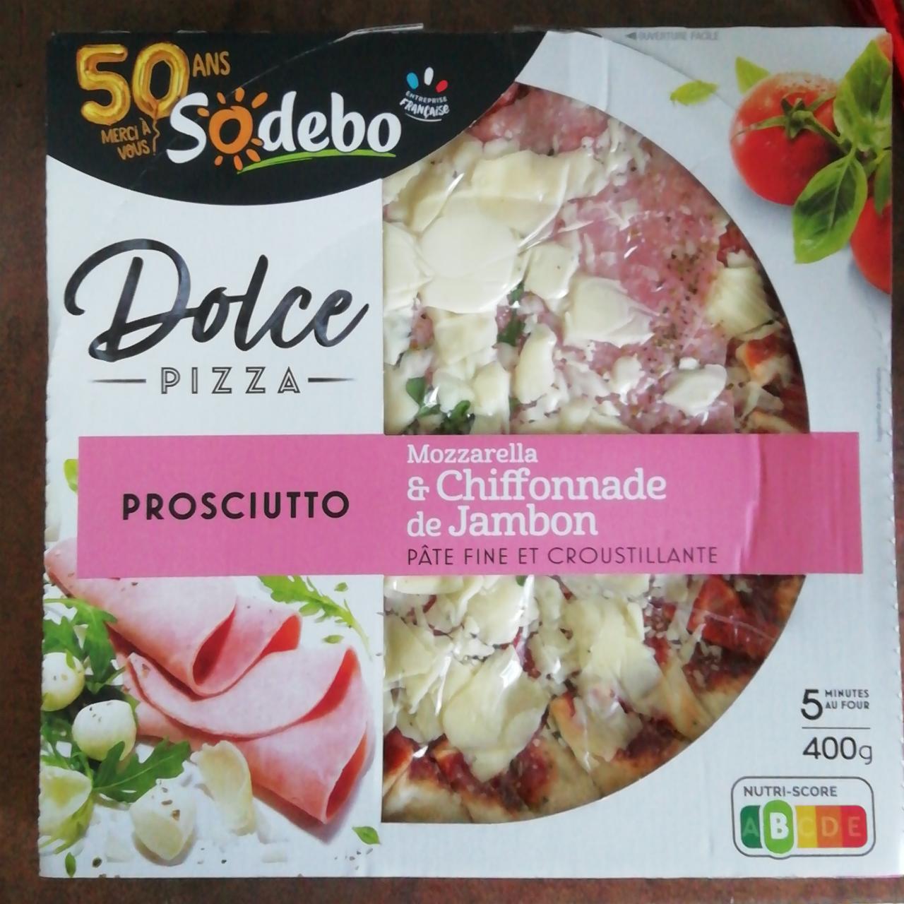 Fotografie - Dolce Pizza Prosciutto Mozzarella & Chiffonnade de Jambon Sodebo