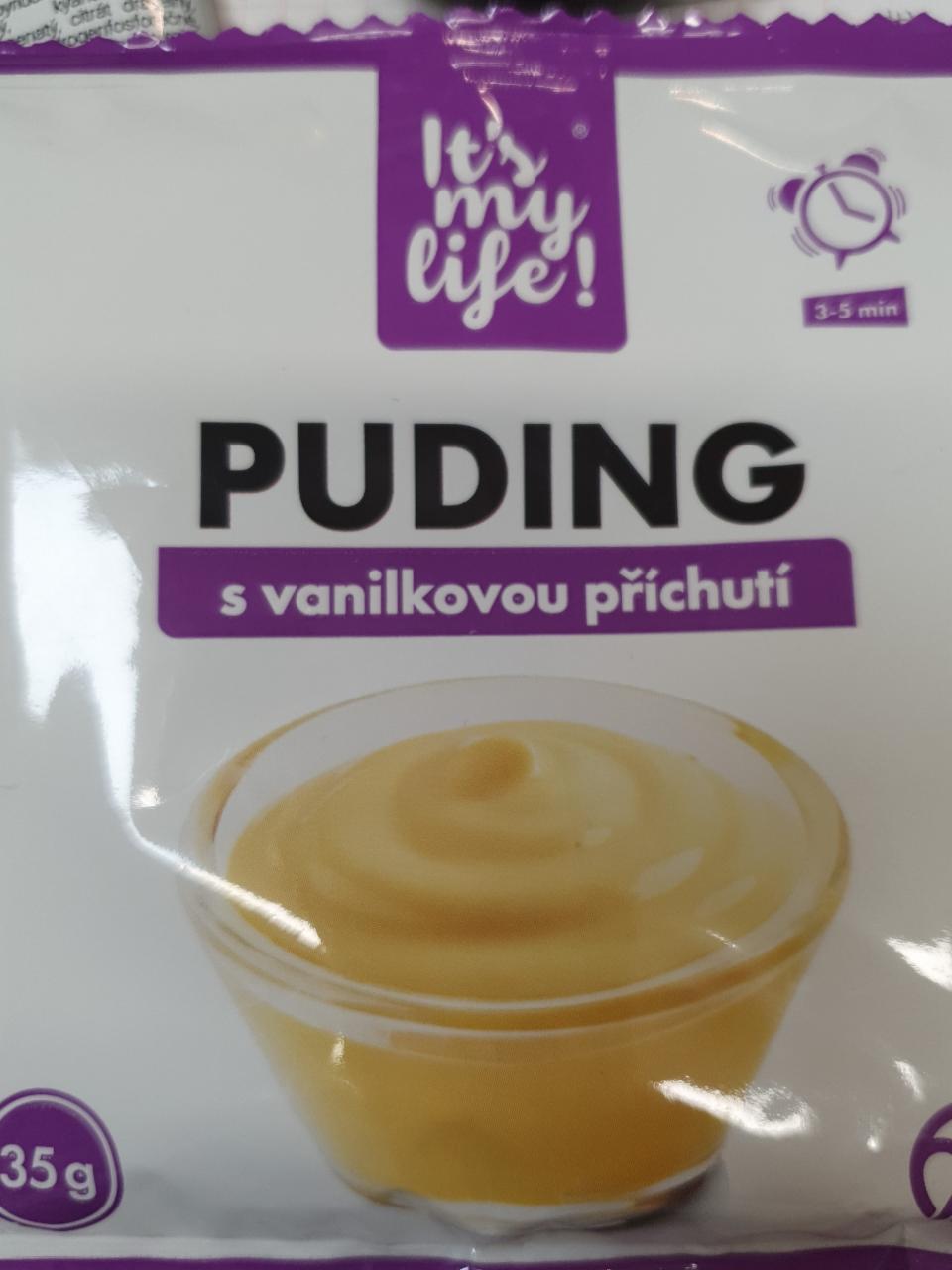 Fotografie - Puding s vanilkovou příchutí It's my life!