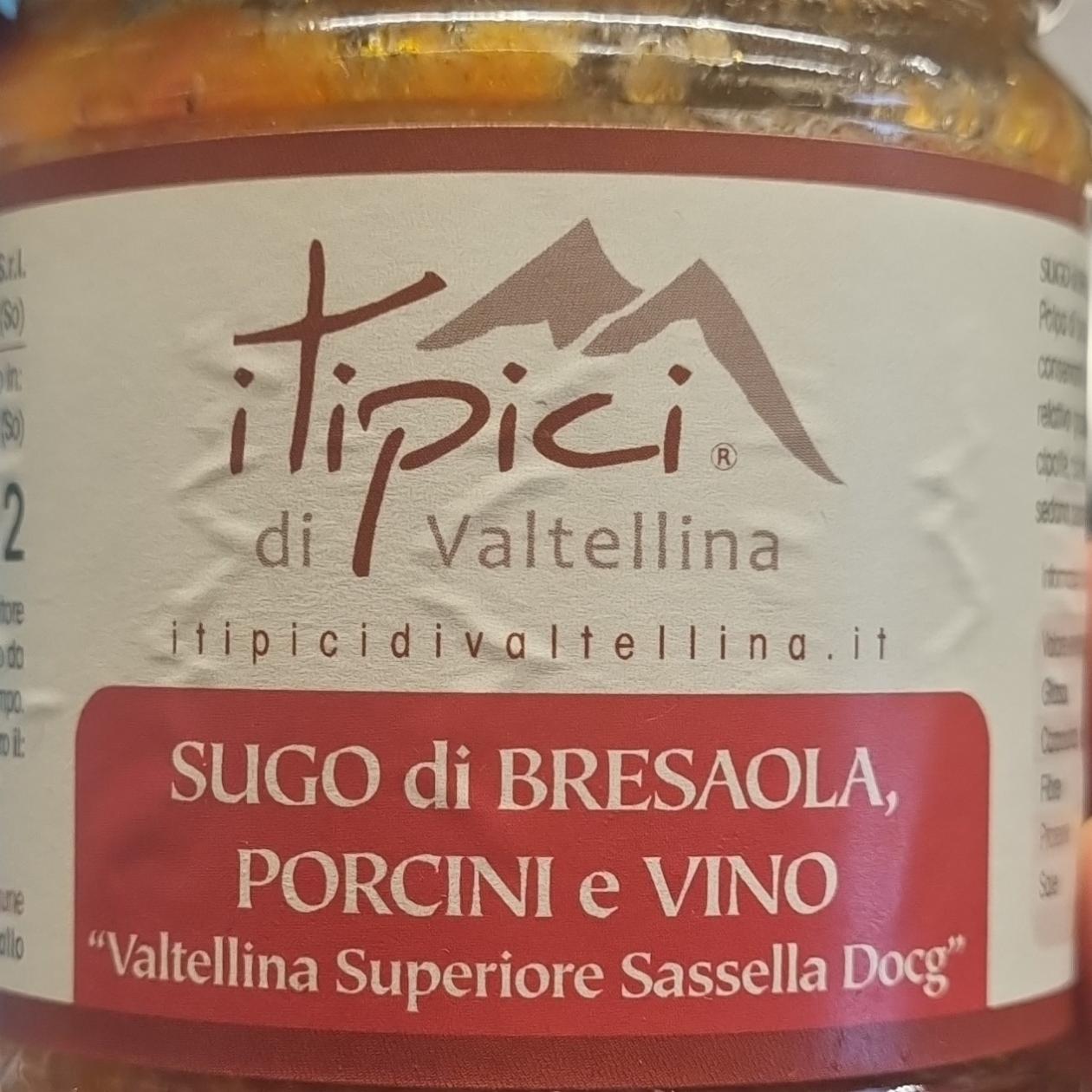 Fotografie - Sugo di bresaola, porcini e vino Itipici di Valtellina